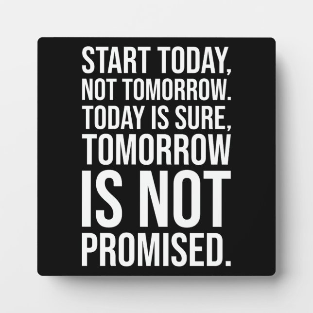 Start Today - Success Motivational Plaque (Front)