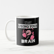 Start Using Your Brain | Funny Brain Design