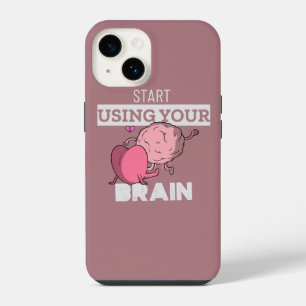 Start Using Your Brain Funny Brain Design iPhone 14 Case