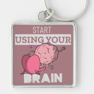 Start Using Your Brain Funny Brain Design Keychain