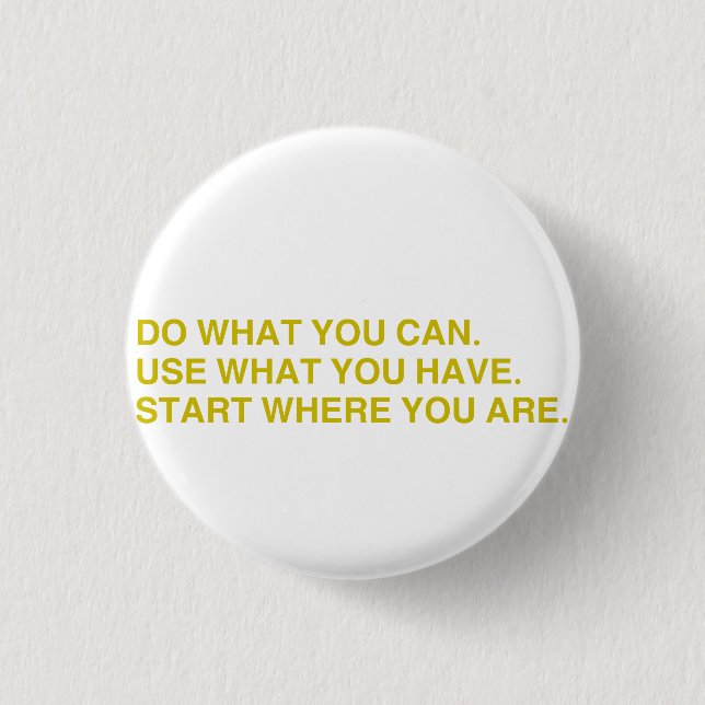 Start Where You Are 1 Inch Round Button (Front)