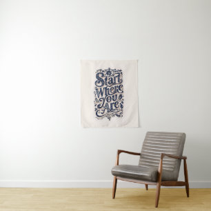 Start Where You Are Decorative Typography Tapestry