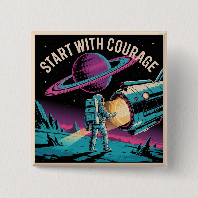 Start With Courage 2 Inch Square Button (Front)