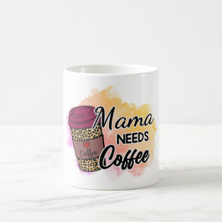 Start Your Day Right with Our 'Mama Needs Coffee'  Coffee Mug