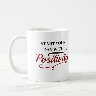 Start Your Day with Positivity/Personalized Coffee Mug