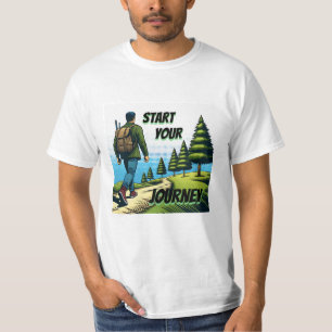 Start Your Journey Hiking a Trail T-Shirt