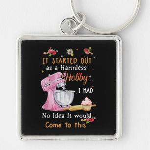 Started Out As A Harmless Hobby Custom Gift Keychain