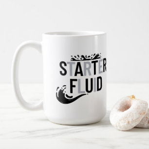 STARTER FLUID Fun Modern Trendy Typography Quote Coffee Mug
