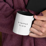 STARTER FLUID Fun Modern Trendy Typography Quote Two-Tone Coffee Mug<br><div class="desc">Trendy stylish,  funny coffee mug saying "Starter fluid" in modern typography on the two-toned coffee mug.Perfect gift for that car obsessed boy-friend of yours. Available in many more colours.</div>