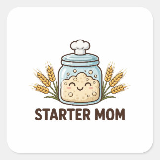 Starter Mom — Cute Sourdough Starter Jar for Bread Square Sticker