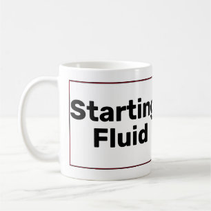 Starting Fluid Coffee Mug