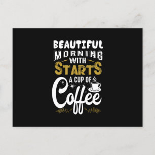 Starts a Cup of Coffee Postcard
