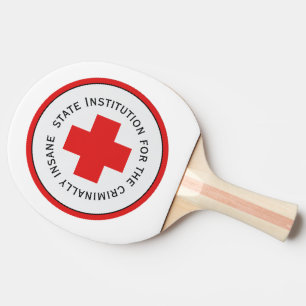 State Hospital For The Criminally Insane Ping Pong Paddle