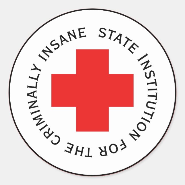 State Institution For The Criminally Insane Classic Round Sticker (Front)