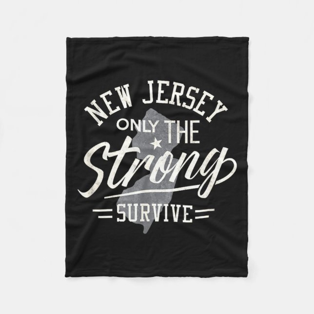 State Of New Jersey Funny Only The Strong Survive  Fleece Blanket (Front)