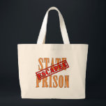 State Prison Escapee Halloween Humour Large Tote Bag<br><div class="desc">State prison escapee!  Spooky for Halloween!  Fully customizable too,  in case you want to add your own text,  change background colours,  or move elements around.  Make it yours,  make it unique,  make it scary!!</div>