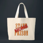 State Prison Escapee Halloween Humour Large Tote Bag<br><div class="desc">State prison escapee!  Spooky for Halloween!  Fully customizable too,  in case you want to add your own text,  change background colours,  or move elements around.  Make it yours,  make it unique,  make it scary!!</div>