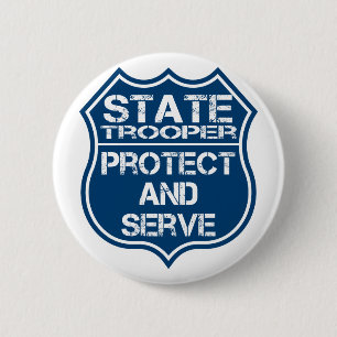 State Trooper Police Badge Protect and Serve 2 Inch Round Button