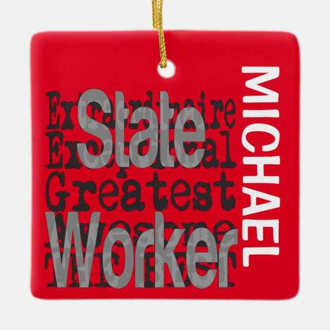 State Worker Extraordinaire CUSTOM Ceramic Ornament (Front)