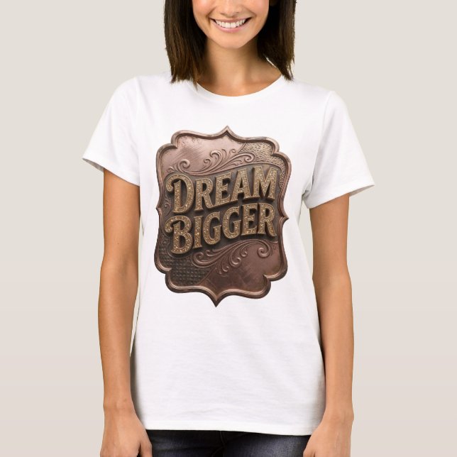Statement Gold DREAM BIGGER Tee (Front)