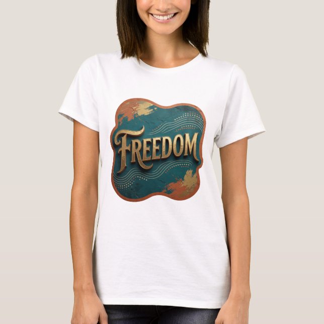 Statement Gold FREEDOM Slogan Design T-Shirt (Front)