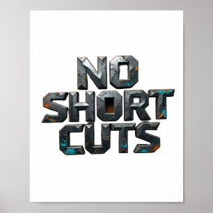 Statement Grey NO SHORT CUTS Text Design Poster