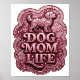 Statement Pink DOG MOM LIFE Custom Tee Poster