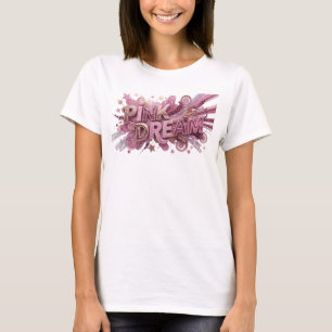 Statement Pink PINK DREAM Custom Tee