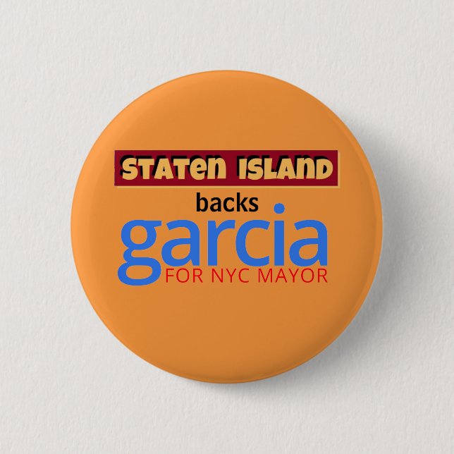 Staten Island backs Kathryn Garcia for NYC Mayor 2 Inch Round Button (Front)