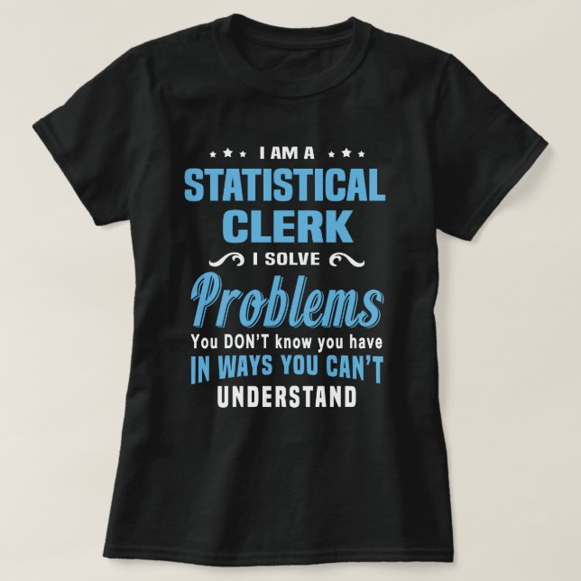 Statistical Clerk T-Shirt (Design Front)