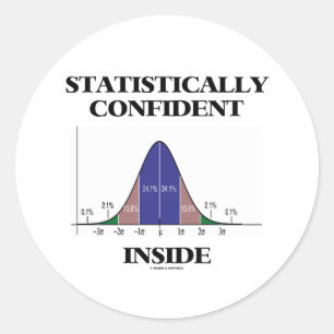 Statistically Confident Inside (Bell Curve Humour) Classic Round Sticker