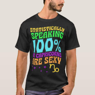Statistically Speaking 100 Percent of Capricorns A T-Shirt