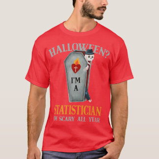 Statistician I'm Scary All Year Data Scientist Hal T-Shirt