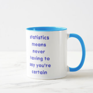 statistics means never having to say ... mug