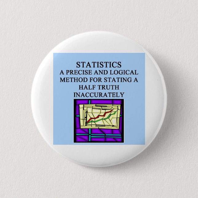 STATISTICS statistician humour 2 Inch Round Button (Front)