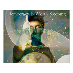 Statue of Lady Liberty Democracy Is Worth Keeping Poster