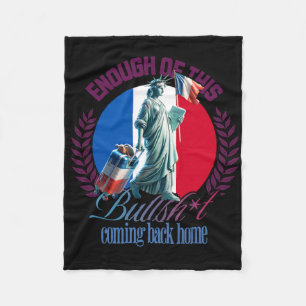 Statue Of Liberty - Enough Of This Bullsht Coming Fleece Blanket
