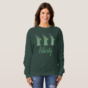 Statue of Liberty Green Lady Liberty New York City Sweatshirt