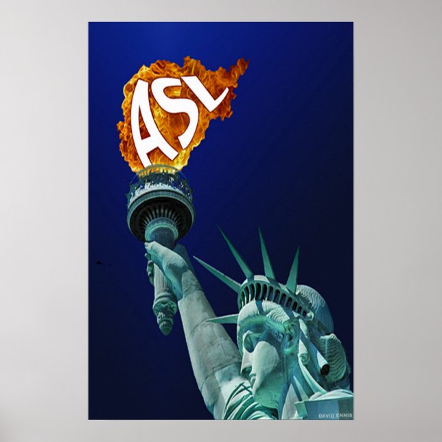 Statue of Liberty Lights Her Torch for ASL Poster (Front)