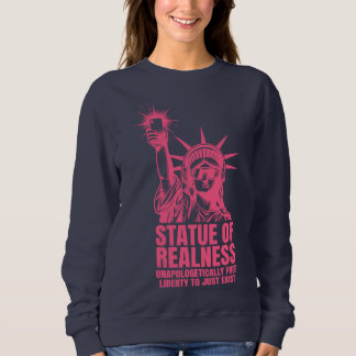 Statue of Realness Sweatshirt