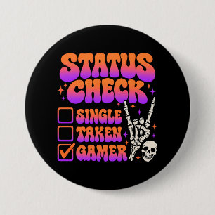 Status check gamer humour for gaming fans 3 inch round button