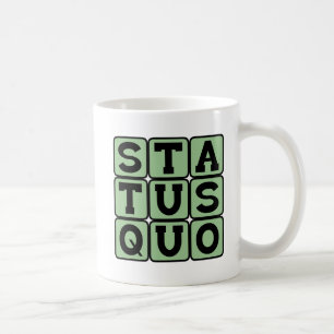 Status Quo, Same As Always Coffee Mug
