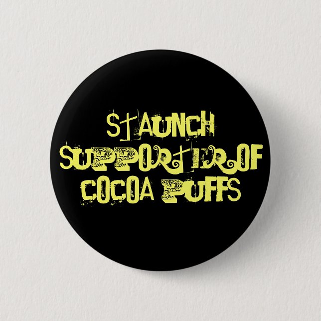 Staunch Supporter of Cocoa Puffs 2 Inch Round Button (Front)