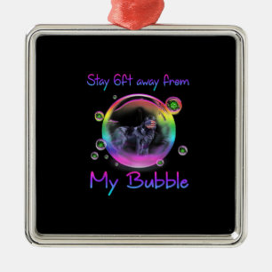 Stay 6ft Away From My Bubble Newfoundland Dog Gift Metal Ornament