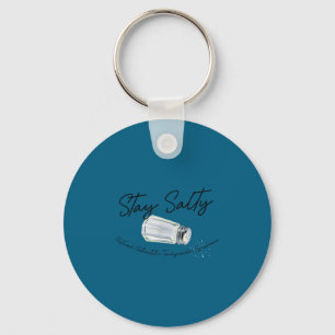 Stay A Salty Stural Orthostatic Tachycardia Syndro Keychain