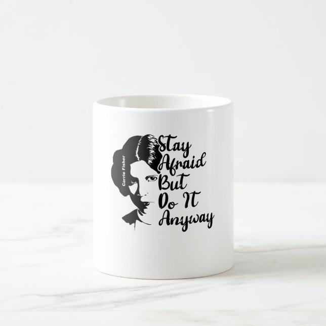 Stay Afraid But Do It Anyway Coffee Mug (Center)