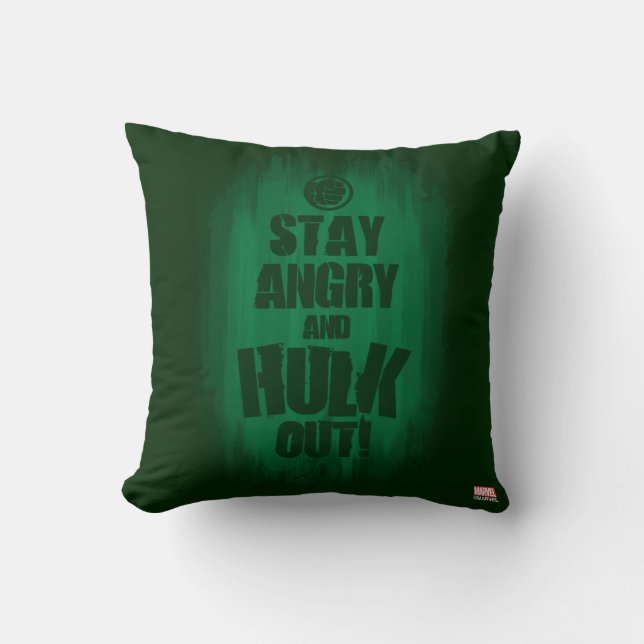 Stay Angry And Hulk Out Throw Pillow (Front)