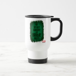 Stay Angry And Hulk Out Travel Mug