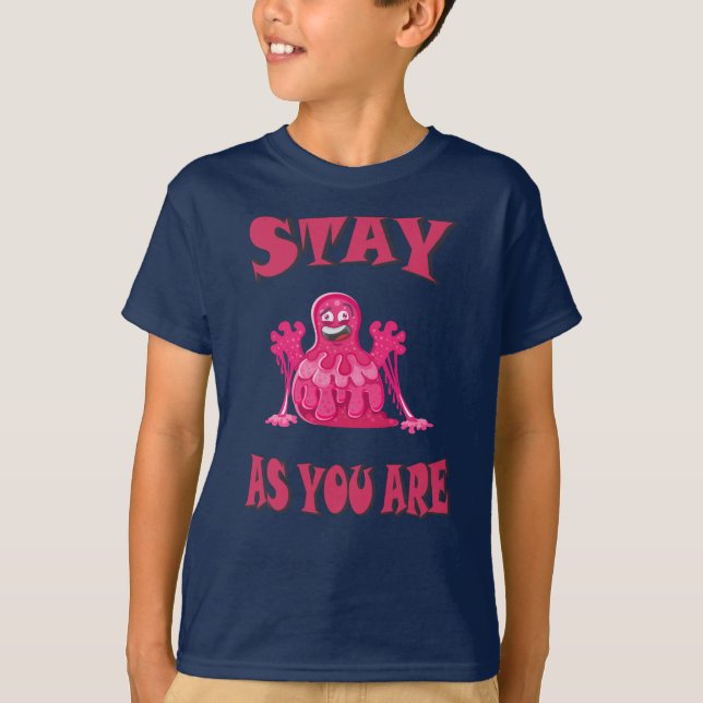 Stay as you are T-Shirt (Front)