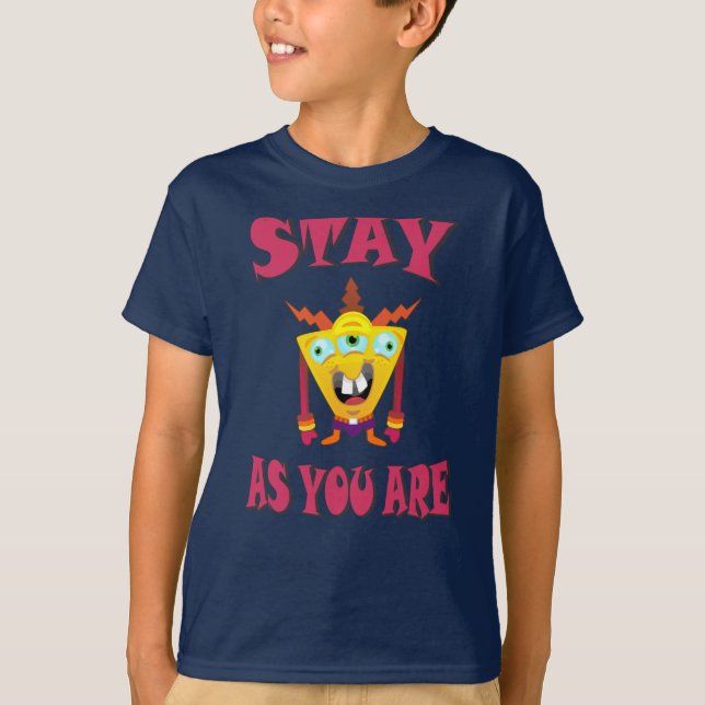 Stay as you are T-Shirt (Front)